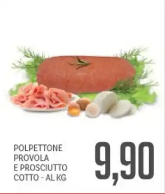 Supermercati Piccolo Polpettone provola e prosciutto cotto offerta