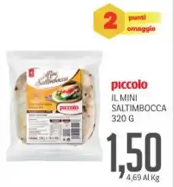 Supermercati Piccolo Piccolo il mini saltimbocca offerta