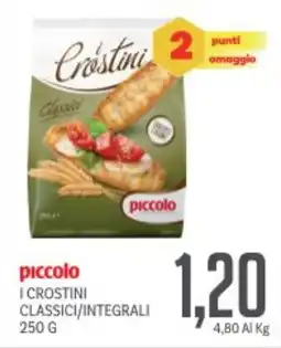 Supermercati Piccolo Piccolo i crostini classici/integrali offerta