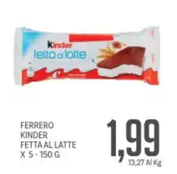 Supermercati Piccolo Ferrero kinder fetta al latte offerta