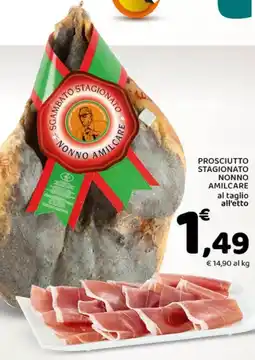 Conad Prosciutto stagionato nonno amilcare al taglio all'etto offerta