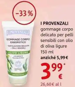 dm drogerie markt I provenzali gommage corpo delicato per pelli sensibili con olio di oliva ligure 150 ml offerta