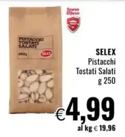 Famila SELEX Pistacchi Tostati Salati offerta