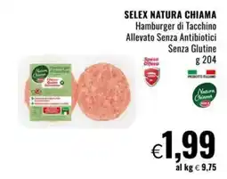 Famila SELEX NATURA CHIAMA Hamburger di Tacchino Allevato Senza Antibiotici Senza Glutine offerta