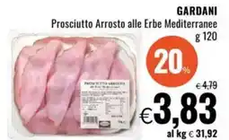 Famila GARDANI Prosciutto Arrosto alle Erbe Mediterranee offerta