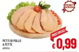 A&O Petti di pollo a fette offerta