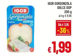 A&O Igor gorgonzola dolce dop offerta