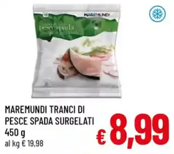 A&O Maremundi tranci di pesce spada surgelati offerta