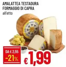 IperFamila Amalattea testadura formaggio di capra all'etto offerta