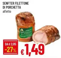 IperFamila Senfter filettone di porchetta all'etto offerta