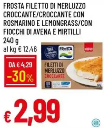 IperFamila Frosta filetto di merluzzo croccante/croccante con rosmarino e lemongrass/con fiocchi di avena e mirtilli offerta