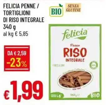 IperFamila Felicia penne / tortiglioni di riso integrale offerta