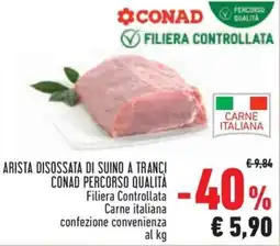 Conad Arista disossata di suino a tranci CONAD PERCORSO QUALITÀ offerta