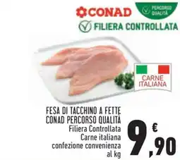 Conad Fesa di tacchino a fette CONAD PERCORSO QUALITÀ offerta