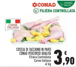 Conad Coscia di tacchino in parti CONAD PERCORSO QUALITÀ offerta