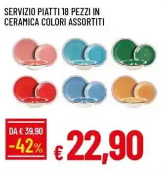 IperFamila Servizio piatti 18 pezzi in ceramica colori assortiti offerta