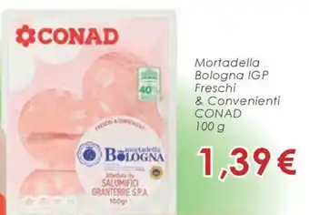 Conad Mortadella Bologna IGP Freschi & Convenienti CONAD offerta