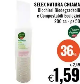 Famila SELEX NATURA CHIAMA Bicchieri Biodegradabili e Compostabili Ecologici offerta