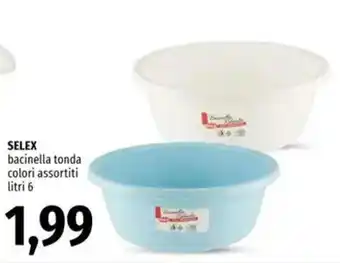 Famila SELEX bacinella tonda colori assortiti offerta