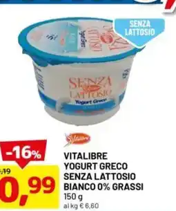 DPiù Vitalibre yogurt greco senza lattosio bianco 0% grassi offerta