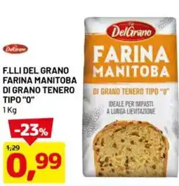 DPiù F.lli del grano farina manitoba di grano tenero tipo "o" offerta