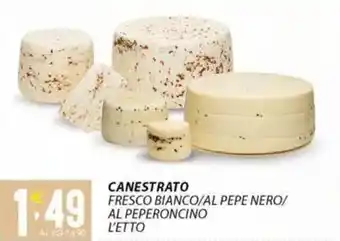 Sisa Canestrato fresco bianco/al pepe nero/ al peperoncino offerta