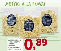 Todis Pasta di semola - orecchiette - trofie - fusilli - strozzapreti offerta