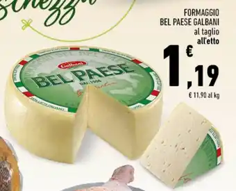 Conad Formaggio bel paese galbani al taglio all'etto offerta