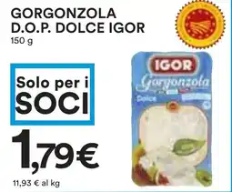 Coop Gorgonzola d.o.p. dolce IGOR offerta