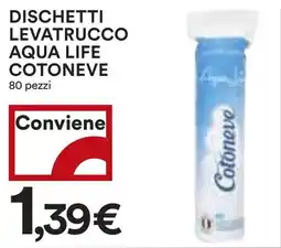 Coop Dischetti levatrucco aqua life COTONEVE offerta