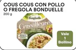 Coop Cous cous con pollo o fregola BONDUELLE offerta