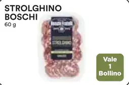 Coop Strolghino BOSCHI offerta