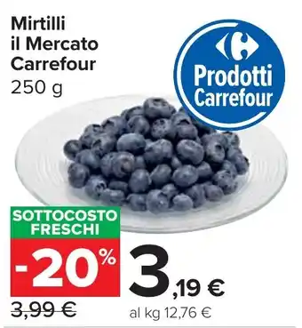 Carrefour Market Mirtilli il Mercato Carrefour offerta