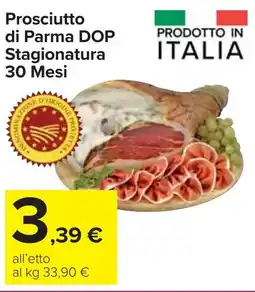 Carrefour Market Prosciutto di Parma DOP Stagionatura 30 Mesi offerta