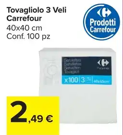 Carrefour Market Tovagliolo 3 Veli Carrefour offerta