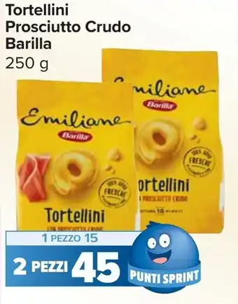 Carrefour Market Tortellini Prosciutto Crudo Barilla offerta