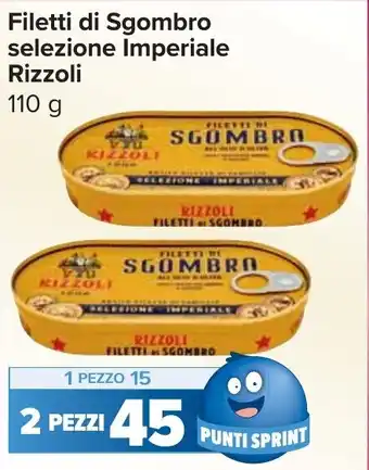 Carrefour Market Filetti di Sgombro selezione Imperiale Rizzoli offerta