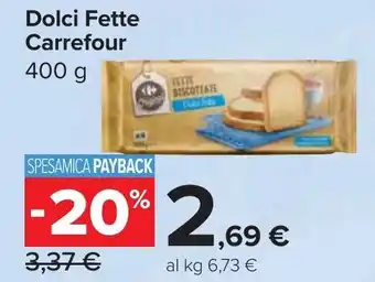 Carrefour Market Dolci Fette Carrefour offerta