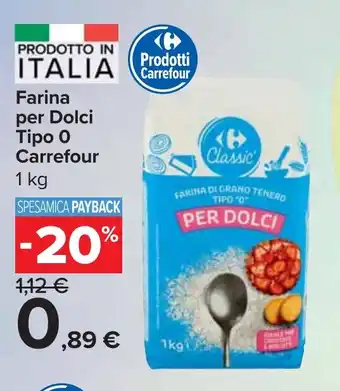 Carrefour Market Farina per Dolci Tipo O Carrefour offerta