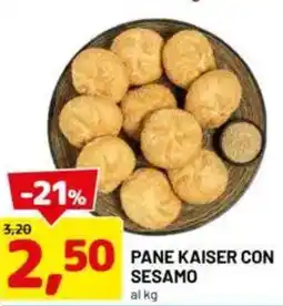 DPiù Pane kaiser con sesamo al kg offerta