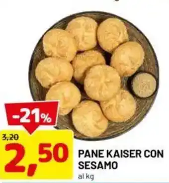 DPiù Pane kaiser con sesamo al kg offerta