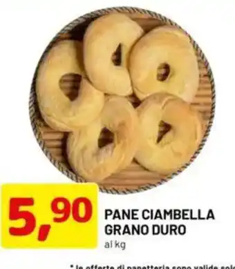 DPiù Pane ciambella grano duro al kg offerta