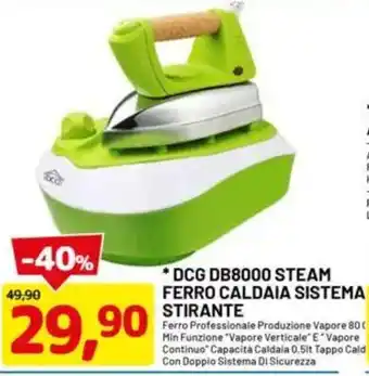 DPiù Dcg db8000 steam ferro caldaia sistema stirante offerta