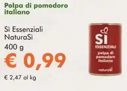 NaturaSì Polpa di pomodoro italiano Sì Essenziali NaturaSì offerta