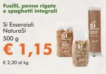 NaturaSì Fusilli, penne rigate e spaghetti integrali Sì Essenziali NaturaSì offerta