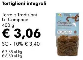 NaturaSì Tortiglioni integrali Terre e Tradizioni Le Campane offerta