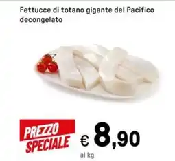 Iper La Grande Fettucce di totano gigante del pacifico decongelato offerta