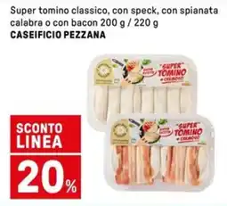 Iper La Grande Super tomino classico, con speck, con spianata calabra o con bacon  CASEIFICIO PEZZANA offerta