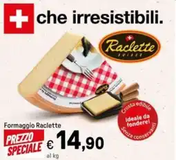 Iper La Grande Formaggio raclette offerta