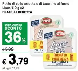 Iper La Grande Petto di pollo arrosto o di tacchino al forno Linea FRATELLI BERETTA offerta